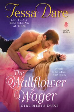 Könyv The Wallflower Wager: Girl Meets Duke Tessa Dare