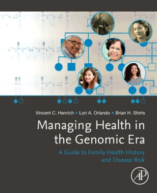 Knjiga Managing Health in the Genomic Era Vincent Henrich