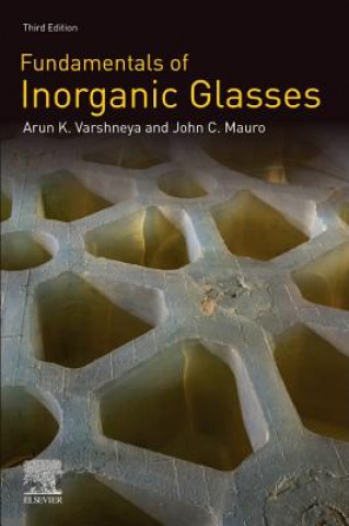 Kniha Fundamentals of Inorganic Glasses Arun K. Varshneya