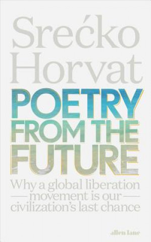 Книга Poetry from the Future Srecko Horvat
