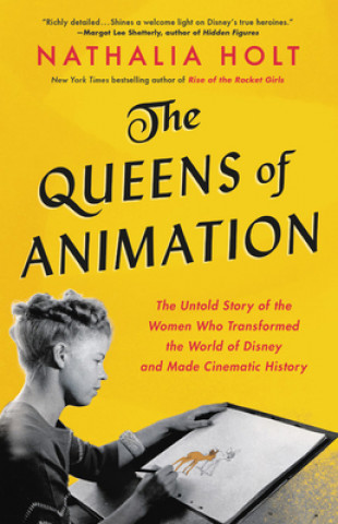 Könyv The Queens of Animation Nathalia Holt