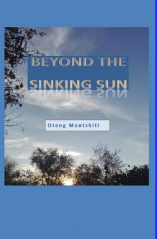Kniha Beyond the sinking sun Oteng Montshiti