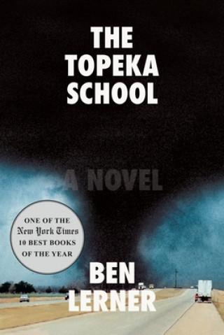 Book THE TOPEKA SCHOOL Ben Lerner