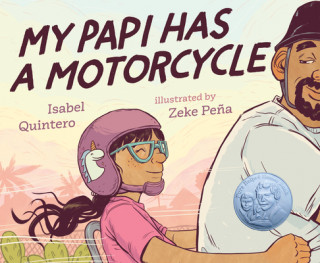 Kniha My Papi Has a Motorcycle Isabel Quintero