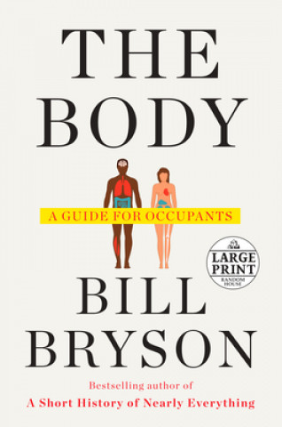 Kniha The Body: A Guide for Occupants Bill Bryson