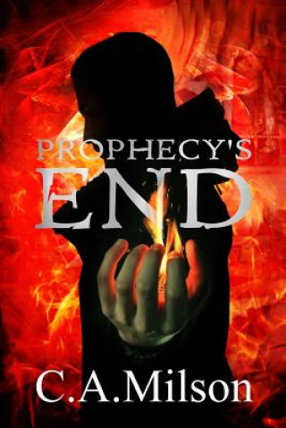 Buch Prophecy's End C. A. Milson