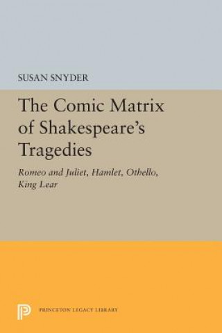 Kniha Comic Matrix of Shakespeare's Tragedies Susan Snyder