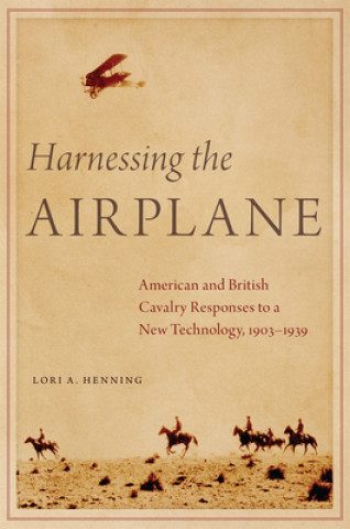 Kniha Harnessing the Airplane Lori A. Henning