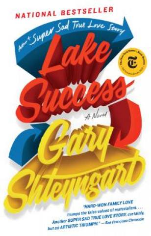 Könyv Lake Success Gary Shteyngart