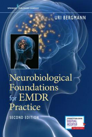 Könyv Neurobiological Foundations for EMDR Practice Uri Bergmann