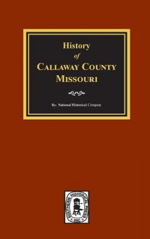 Könyv History of Callaway County, Missouri National Company