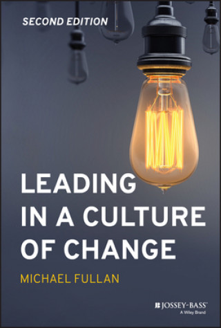 Kniha Leading in a Culture of Change Michael Fullan