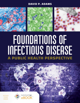Carte Foundations Of Infectious Disease:  A Public Health Perspective David P. Adams
