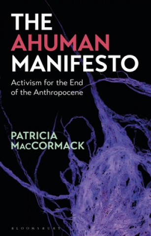 Книга Ahuman Manifesto Patricia Maccormack