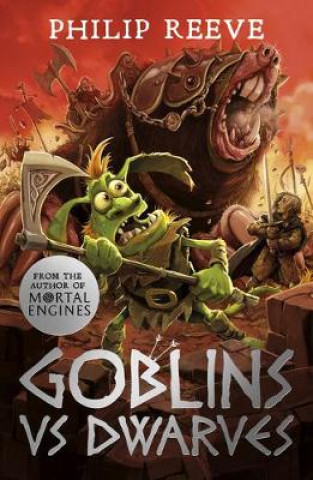 Könyv Goblins Vs Dwarves (NE) Philip Reeve