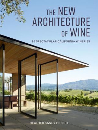 Knjiga New Architecture of Wine Heather Hebert