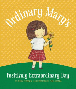 Carte Ordinary Mary's Positively Extraordinary Emily Pearson