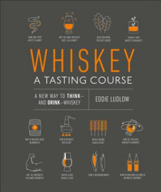 Book Whiskey: A Tasting Course Eddie Ludlow