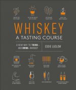 Könyv Whiskey: A Tasting Course Eddie Ludlow