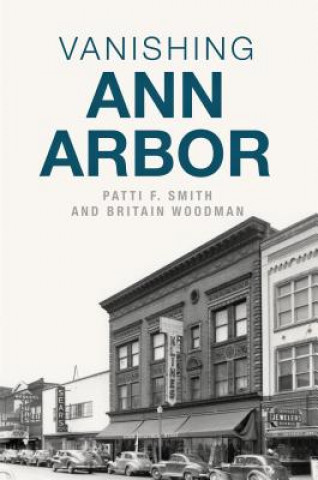 Kniha Vanishing Ann Arbor Patti F. Smith