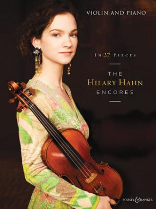Könyv In 27 Pieces: The Hilary Hahn Encores: Violin and Piano Hal Leonard Corp