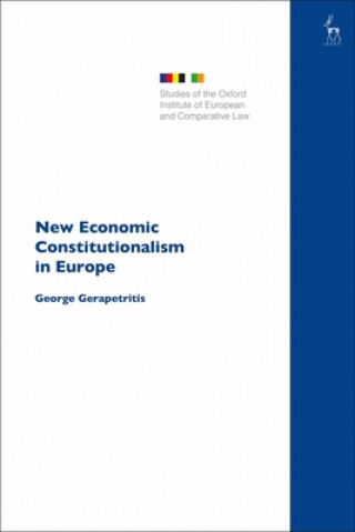 Kniha New Economic Constitutionalism in Europe George Gerapetritis