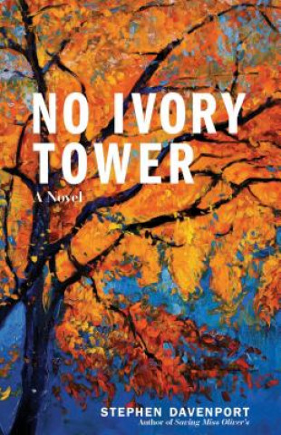 Книга No Ivory Tower Stephen Davenport