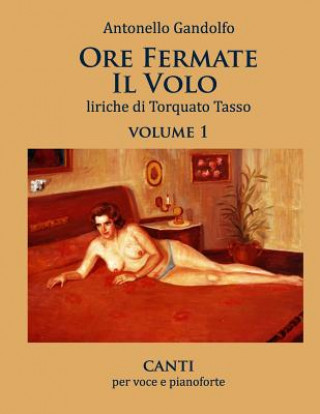 Kniha Ore Fermate Il Volo: Canti Antonello Gandolfo