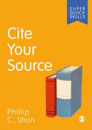 Knjiga Cite Your Source Phillip C. Shon