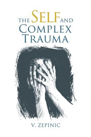 Kniha Self and Complex Trauma V. Zepinic