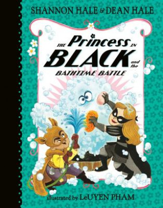 Kniha The Princess in Black and the Bathtime Battle Shannon Hale