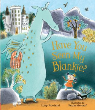 Kniha Have You Seen My Blankie? Lucy Rowland