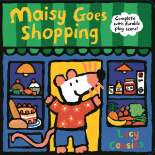 Könyv Maisy Goes Shopping: Complete with Durable Play Scene: A Fold-Out and Play Book Lucy Cousins