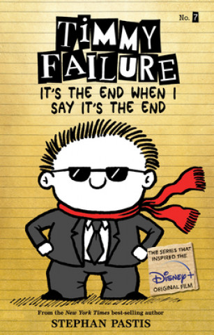 Knjiga Timmy Failure It's the End When I Say It's the End Stephan Pastis