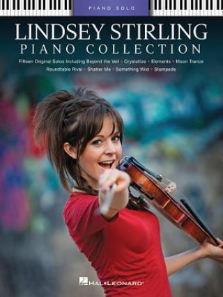 Carte Lindsey Stirling - Piano Collection: 15 Piano Solo Arrangements Lindsey Stirling