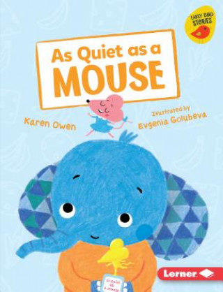 Kniha As Quiet as a Mouse Karen Owen