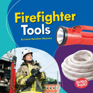Knjiga Firefighter Tools Laura Hamilton Waxman