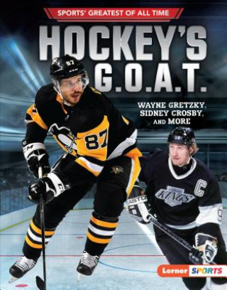 Książka Hockey's G.O.A.T.: Wayne Gretzky, Sidney Crosby, and More Jon M. Fishman