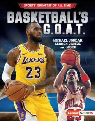 Kniha Basketball's G.O.A.T.: Michael Jordan, Lebron James, and More Joe Levit