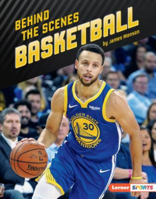 Книга Behind the Scenes Basketball James Monson