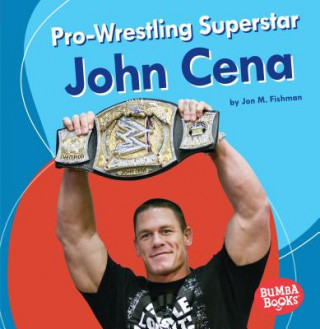 Könyv Pro-Wrestling Superstar John Cena Jon M. Fishman