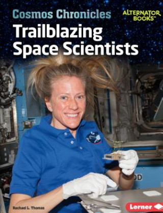 Knjiga Trailblazing Space Scientists Rachael L. Thomas