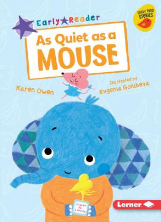 Kniha As Quiet as a Mouse Karen Owen