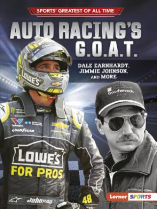 Kniha Auto Racing's G.O.A.T.: Dale Earnhardt, Jimmie Johnson, and More Joe Levit