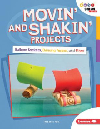 Kniha Movin' and Shakin' Projects Rebecca Felix