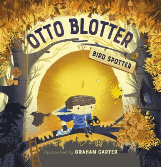 Kniha Otto Blotter, Bird Spotter Graham Carter