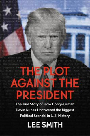 Könyv The Plot Against the President Lee Smith