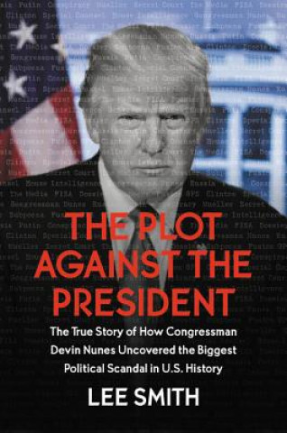 Libro The Plot Against the President Lee Smith