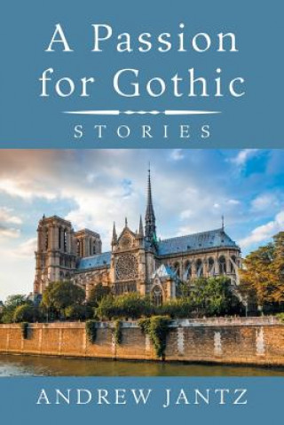 Kniha Passion for Gothic Andrew Jantz