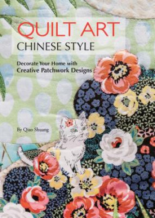 Książka Quilt Art Chinese Style Qiao Shuang